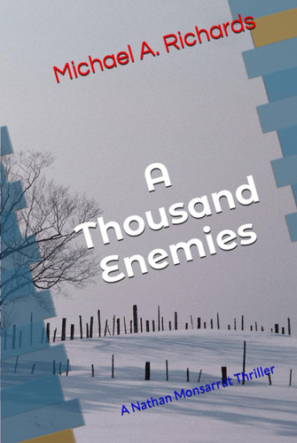 A Thousand Enemies: A Nathan Monsarrat Thriller by Richards, Michael A.