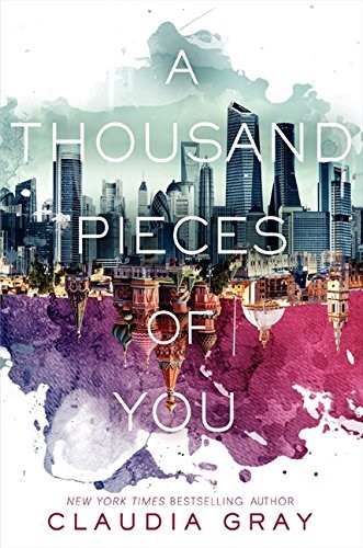 A Thousand Pieces Of You by Claudia Gray