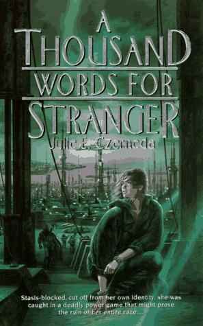 A Thousand Words For Stranger by Julie E. Czerneda