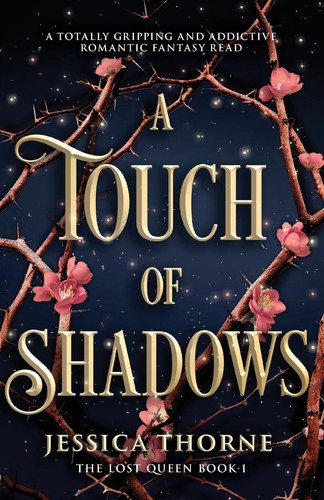 A Touch of Shadows A Totally Gripping and Addictive Romantic Fantasy Read by Jessica Thorne