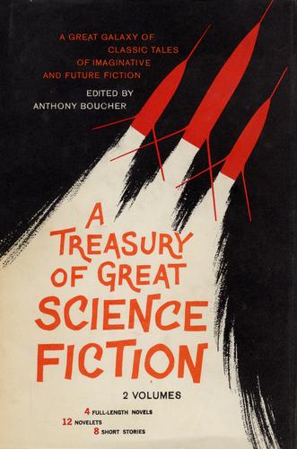 A treasury of great science fiction by Anthony Boucher
