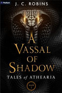 A Vassal of Shadow by J C Robins