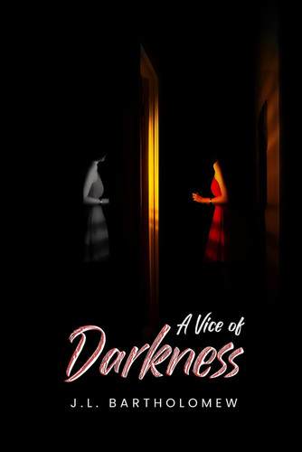 A Vice Of Darkness by Jordan Bartholomew