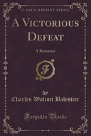 A Victorious Defeat by Charles Wolcott Balestier