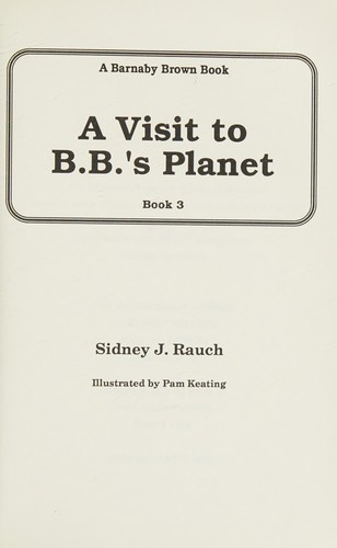 A visit to B.B.'s planet by Sidney J. Rauch