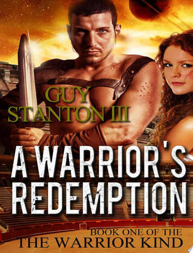 A Warrior's Redemption Fantasy by Guy Stanton III
