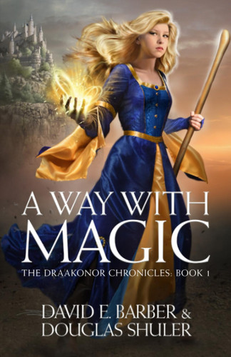 A Way with Magic Epic Fantasy Adventure by David E. Barber