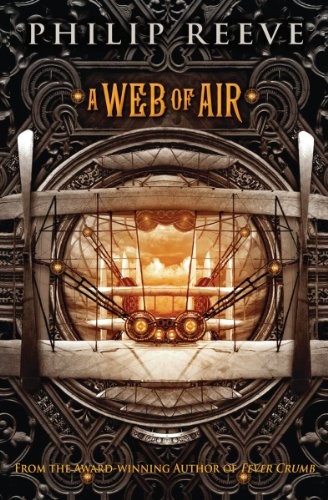 A Web of Air by Philip Reeve