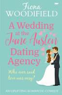 A Wedding at the Jane Austen Dating Agency by Fiona Woodifield