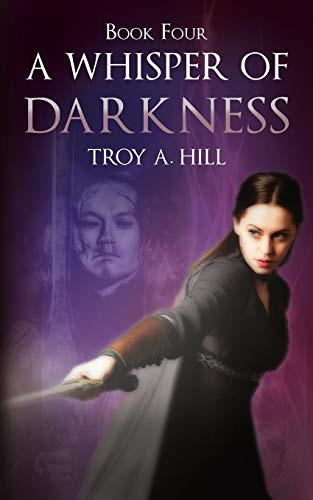 A Whisper of Darkness Dark Fantasy in Post Arthurian Britain by Troy a Hill