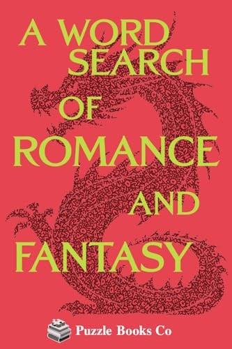 A Word Search of Romance and Fantasy 60 Romantasy Themed Word Find Puzzles | Spicy Book Quotes in Every Puzzle by Ram, Anna G