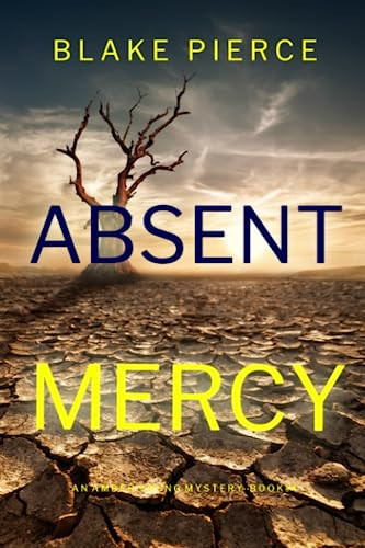 Absent Mercy (An Amber Young FBI Suspense Thriller—Book 4) by Pierce, Blake