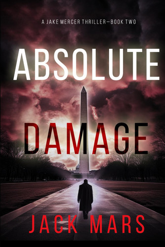 Absolute Damage (A Jake Mercer Political Thriller—Book 2) by Mars, Jack