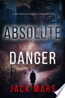 Absolute Danger (A Jake Mercer Political Thriller—Book Eighteen) by Jack Mars