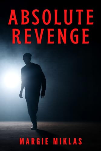 Absolute Revenge by Margie Miklas