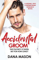 Accidental Groom by Dana Mason