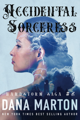 Accidental Sorceress Epic Fantasy Romance by Dana Marton