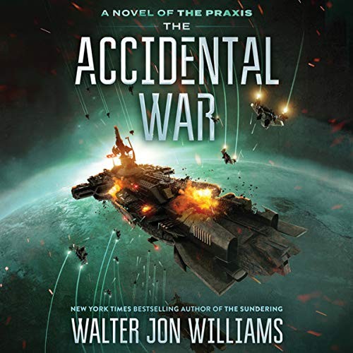 Accidental war by Walter Jon Williams