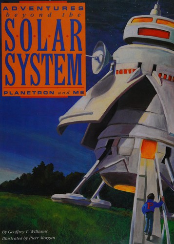 Adventures beyond the solar system by Geoffrey T. Williams
