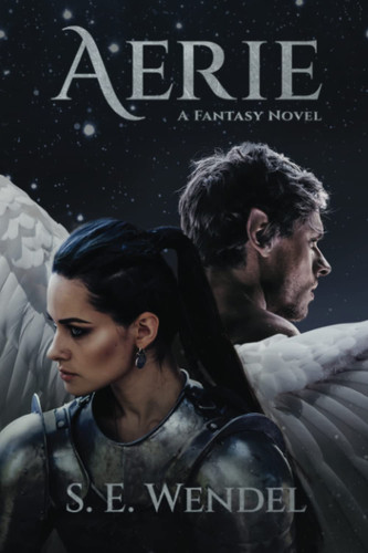 Aerie A Fantasy Novel by S. E. Wendel