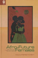 Afro-future Females by Marleen S. Barr