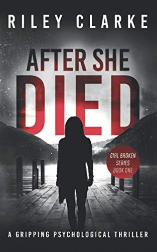 After She Died (Girl Broken) by Clarke, Riley