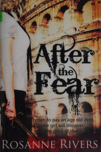 After the fear by Rosanne Rivers