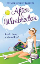 After Wimbledon by Jennifer Gilby Roberts