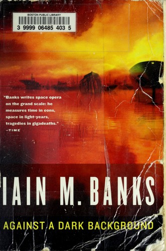 Against a Dark Background by Iain Banks