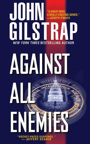 Against All Enemies (A Jonathan Grave Thriller, 7) by Gilstrap, John