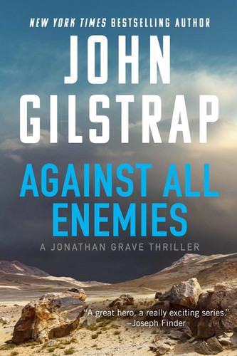 Against All Enemies (A Jonathan Grave Thriller) by Gilstrap, John