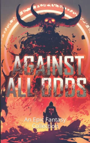 Against All Odds An Epic Fantasy Collection by Kell Inkston