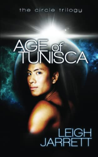 Age of Tunisca (Epic Gay Fantasy) by Leigh Jarrett