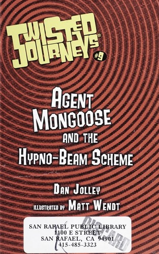 Agent Mongoose and the hypno-beam scheme by Dan Jolley