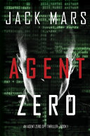 Agent Zero (an Agent Zero Spy Thriller-Book #1) by Jack Mars