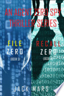Agent Zero Spy Thriller Bundle: File Zero (#5) and Recall Zero (#6) by Jack Mars