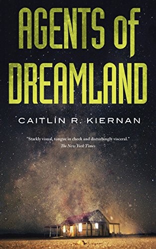 Agents of Dreamland by Caitlín R. Kiernan
