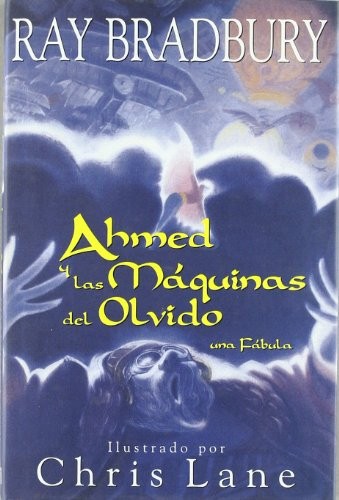 Ahmed and the oblivion machines by Ray Bradbury