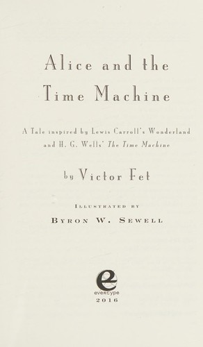 Alice and the Time Machine by Victor Fet