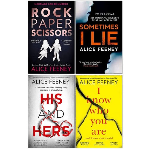 Alice Feeney 4 Books Collection Set (Rock Paper Scissors, Sometimes I Lie, His And Hers, I Know Who You Are) by Alice Feeney