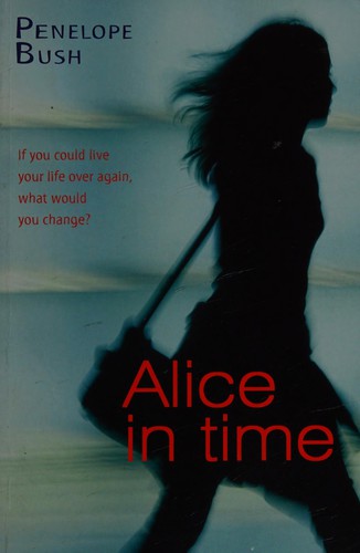 Alice in time by Penelope Bush