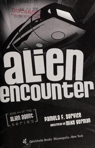 Alien encounter by Pamela F. Service