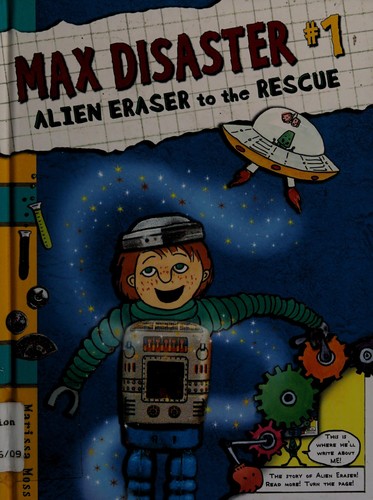 Alien Eraser to the rescue by Marissa Moss