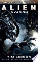 Alien - Invasion by Tim Lebbon