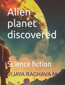 Alien Planet Discovered by Vijaya Raghava M