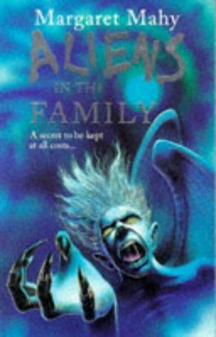 Aliens in the Family by Margaret Mahy