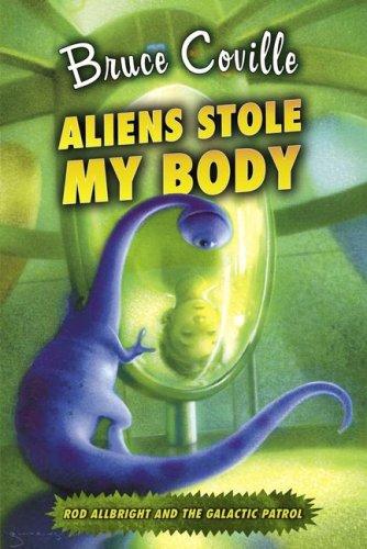 Aliens stole my body by Bruce Coville