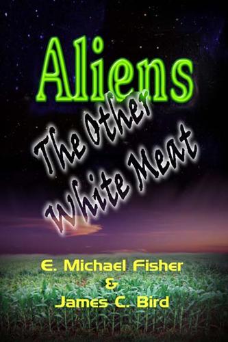 Aliens The Other White Meat by James C Bird