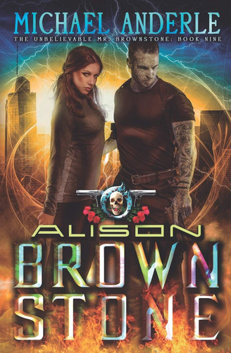 Alison Brownstone An Urban Fantasy Action Adventure by Michael Anderle