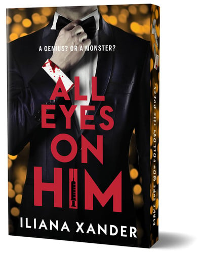 All Eyes on Him (Deluxe Edition): A Cat-and-Mouse Psychological Thriller by Xander, Iliana